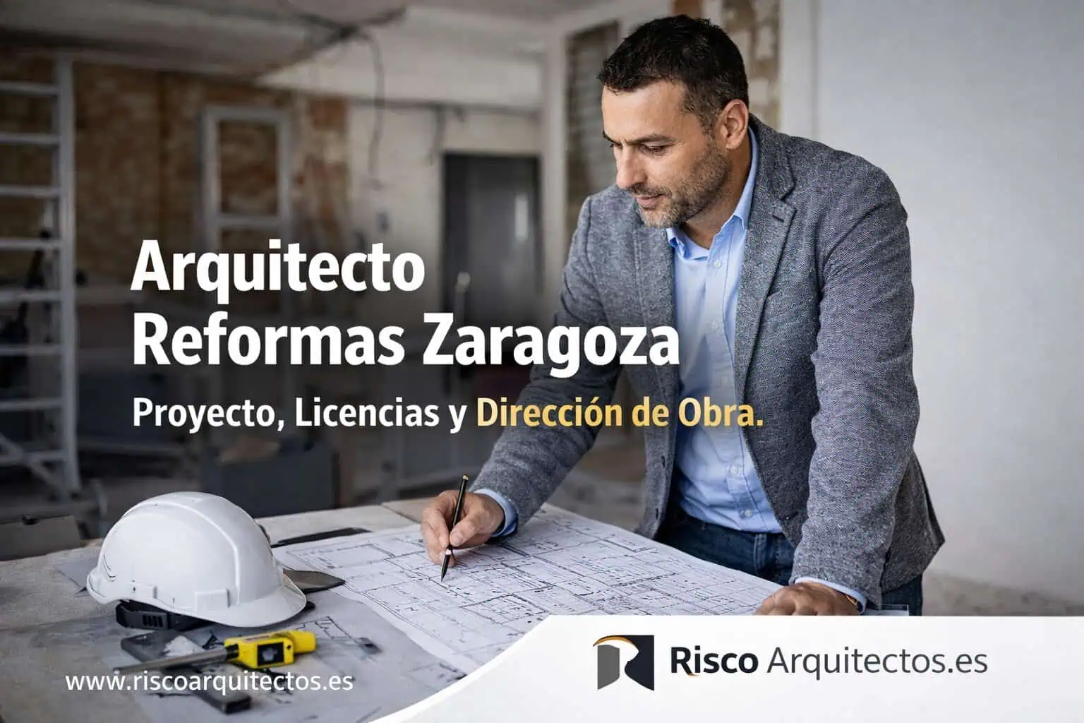 Arquitecto reformas Zaragoza - proyecto, licencias y dirección de obra